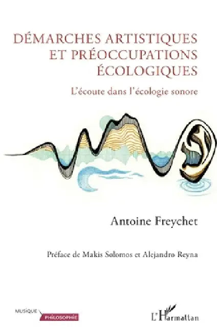 Démarches artistiques et préoccupations écologiques (English, Antoine Freychet)