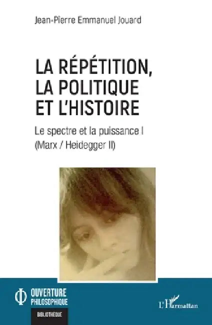 Buy La répétition, la politique et l'histoire (English, Jean-Pierre Emmanuel Jouard) — BookShops.in