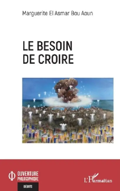 Buy Le besoin de croire (English, Marguerite El Asmar Bou Aoun) — BookShops.in