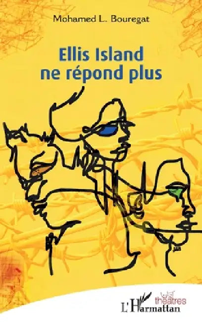 Buy Ellis Island ne répond plus (English, Mohamed L. Bouregat) — BookShops.in