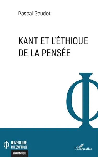 Kant et l'éthique de la pensée (English, Pascal Gaudet)