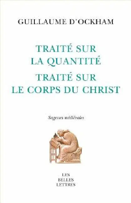 Traite Sur La Quantite. Traite Sur Le Corps Du Christ (English, Guillaume D'Ockham | Magali Roques | Magali Roques)
