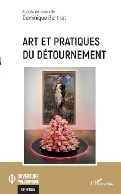 Buy Art et pratiques du détournement (English, Dominique Berthet) — BookShops.in