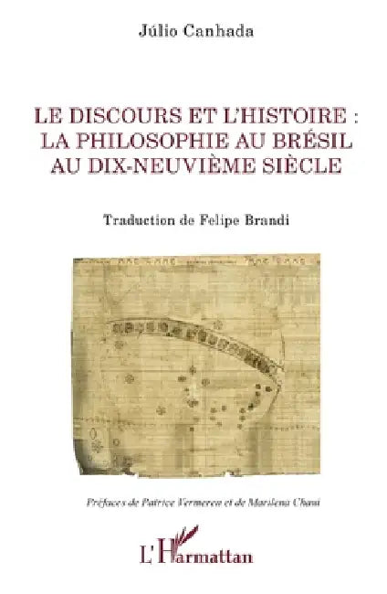 Buy Le discours et l'histoire (English, Júlio Canhada | Felipe Brandi | Patrice Vermeren) — BookShops.in