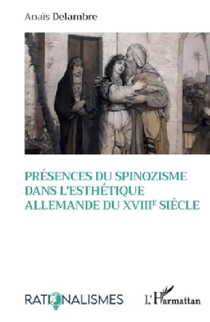 Buy Présences du spinozisme dans l'esthétique allemande du XVIIIe siècle (English, Anaïs Delambre) — BookShops.in