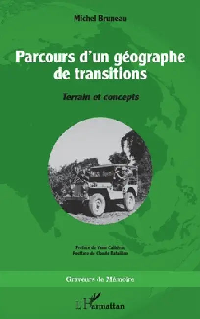 Parcours d'un géographe de transitions (English, Michel Bruneau | Yann Calbérac | Claude Bataillon)