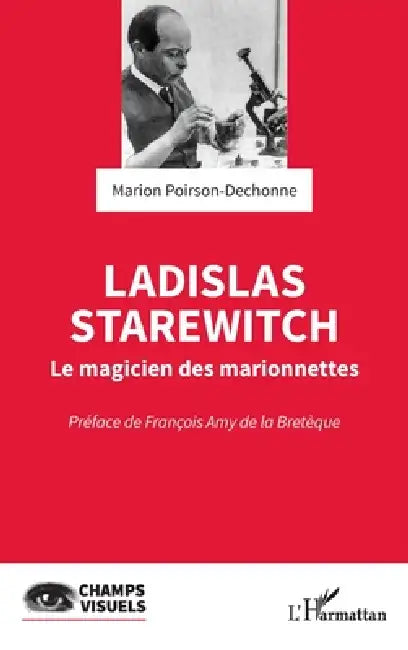 Buy Ladislas Starewitch (English, Marion Poirson-Dechonne | François Amy de la Bretèque) — BookShops.in