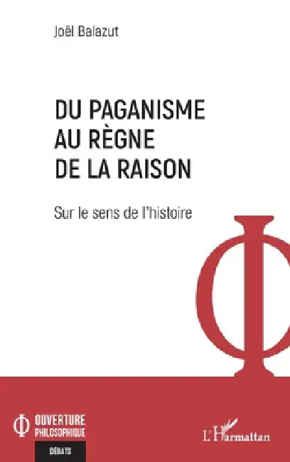 Buy Du paganisme au règne de la raison (English, Joël Balazut) — BookShops.in