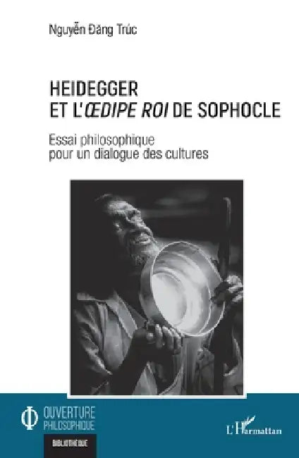 Heidegger et l'Oedipe roi de Sophocle (English, Dang Truc Nguyen)