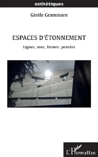 Buy Espaces d'étonnement (English, Gisèle Grammare) — BookShops.in