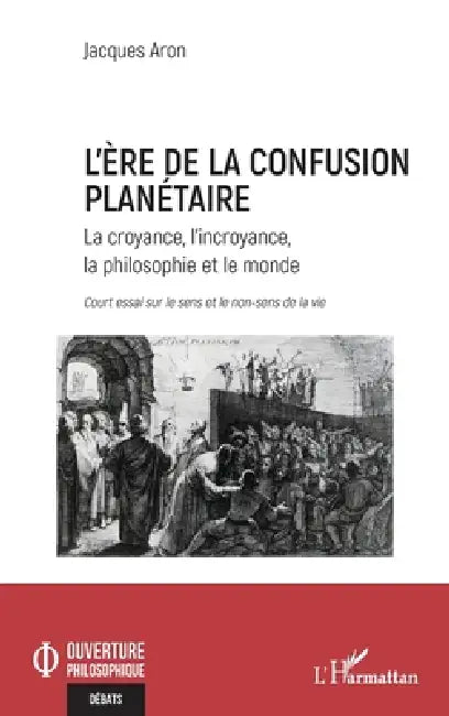 Buy L'ère de la confusion planétaire (English, Jacques Aron) — BookShops.in