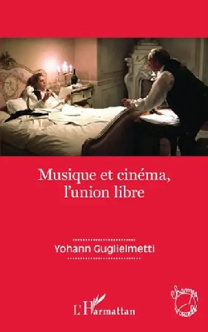 Buy Musique et cinéma, l'union libre (English, Yohann Guglielmetti) — BookShops.in
