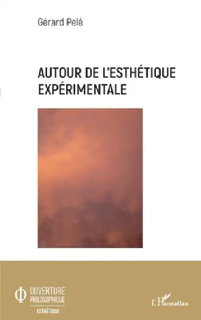 Buy Autour de l'esthétique expérimentale (English, Gérard Pelé) — BookShops.in