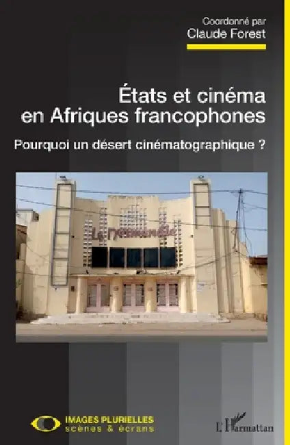 Buy Etats et cinéma en Afriques francophones (English, Claude Forest) — BookShops.in