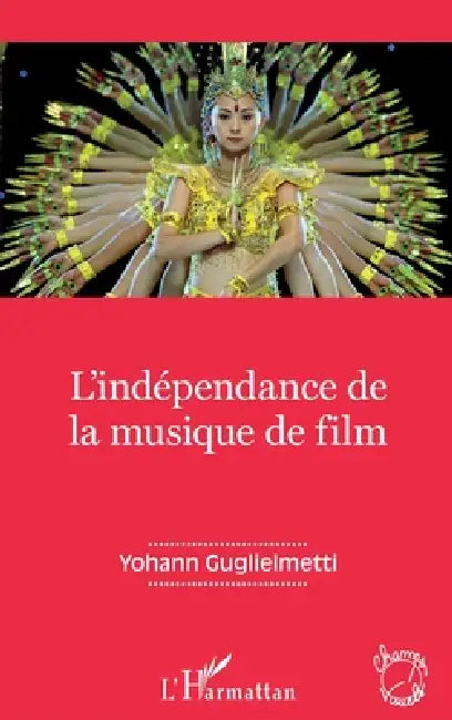 Buy L'indépendance de la musique de film (English, Yohann Guglielmetti) — BookShops.in