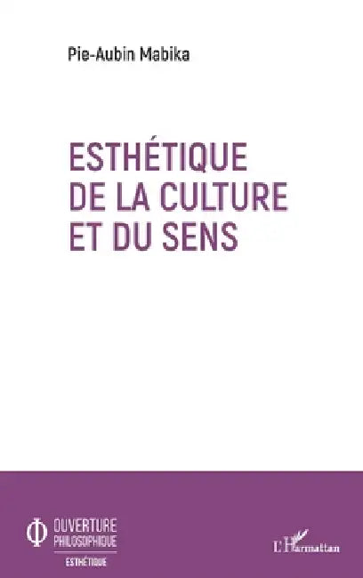 Buy Esthétique de la culture et du sens (English, Pie-Aubin Mabika) — BookShops.in