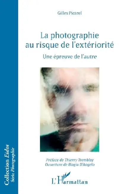 Buy La photographie au risque de l'extériorité (English, Gilles Picarel) — BookShops.in