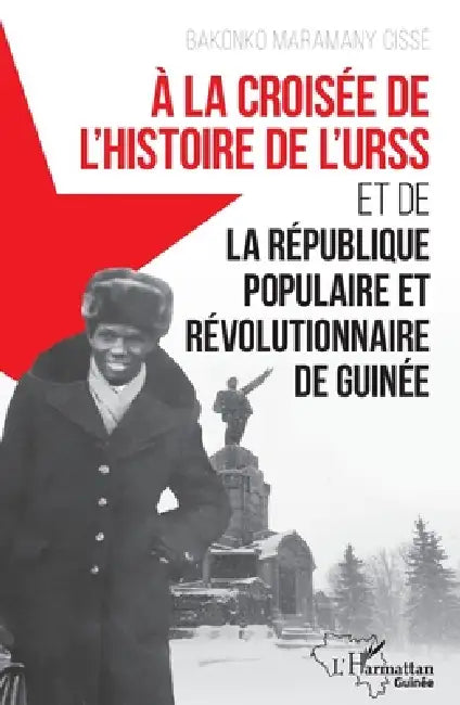 À la croisée de l'histoire de l'URSS (English, Bakonko Maramany Cissé)