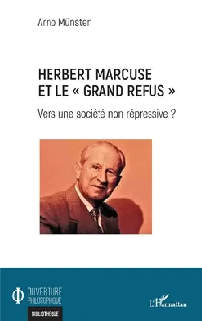 Buy Herbert Marcuse et le "Grand Refus" (English, Arno Münster) — BookShops.in