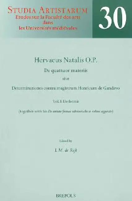 Buy SA 30 Hervaeus Natalis. De quattuor materiis. Vol. I (English, L. M. De Rijk | Hervaeus Natalis) — BookShops.in