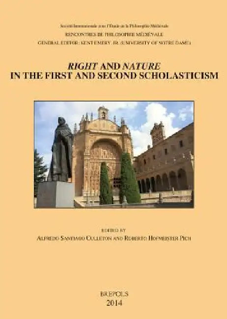 Buy Right and Nature in the First and Second Scholasticism / Derecho Y Naturaleza En La Primera Y Segund (English, R. Hofmeister Pich | A. Santiago Culleton) — BookShops.in