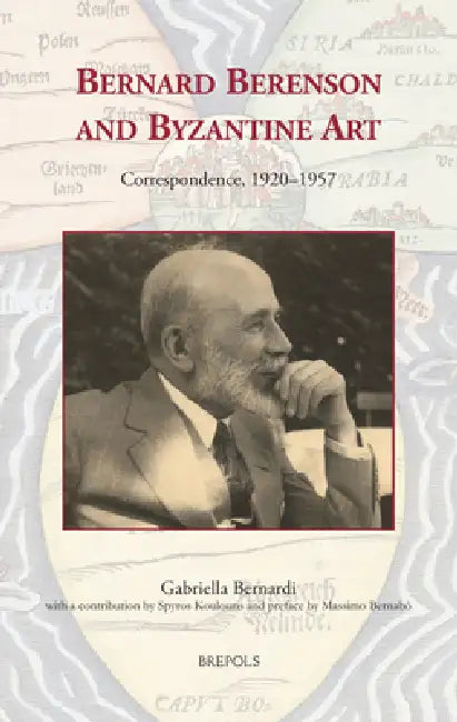 Buy Bernard Berenson and Byzantine Art (English, Gabriella Bernardi | Spyros Koulouris) — BookShops.in