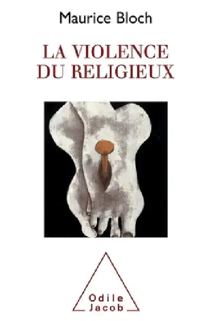 Buy La Violence du religieux (English, Maurice Bloch) — BookShops.in