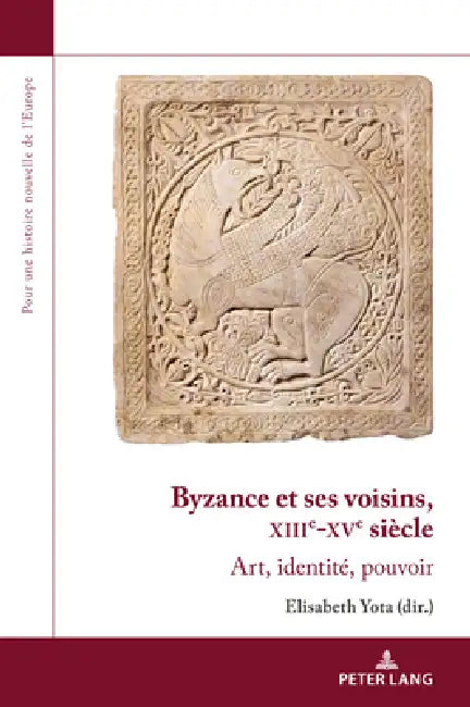 Buy Byzance Et Ses Voisins, Xiiie-Xve Siècle (English, Olivier Dard | Elisabeth Yota) — BookShops.in