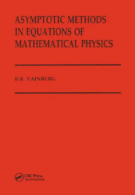 Asymptotic Methods in Equations of Mathematical Physics (English, Vainberg B)