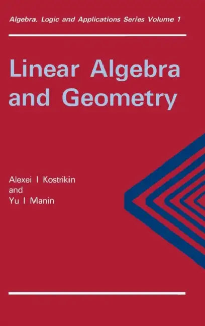 Linear Algebra and Geometry (English, P. K. Suetin | Alexandra I. Kostrikin | Yu I. Manin)