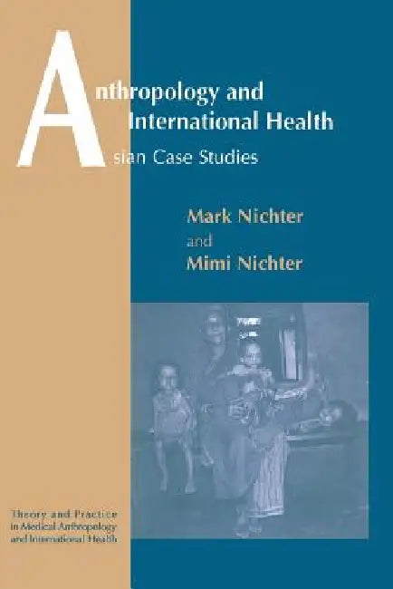 Buy Anthropology and International Health (English, Mark Nichter | Mimi Nichter) — BookShops.in