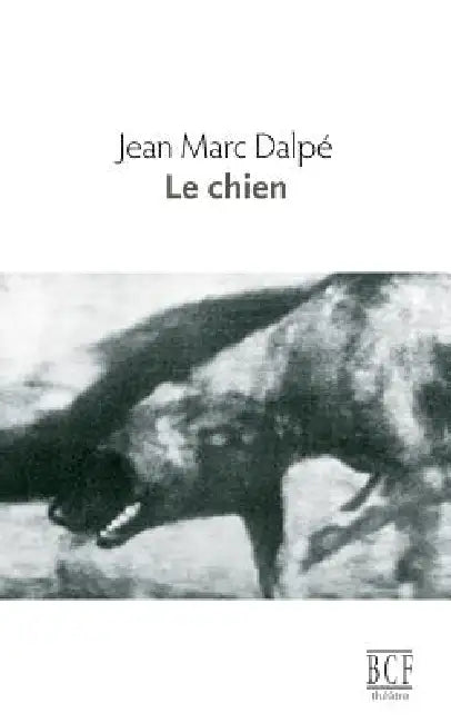 Buy Le chien (English, Jean Marc Dalpé) — BookShops.in