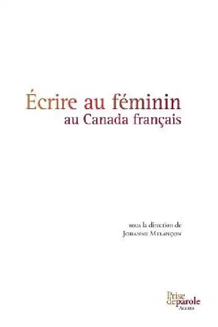 Buy Écrire au féminin au Canada français (English, Johanne Melançon) — BookShops.in