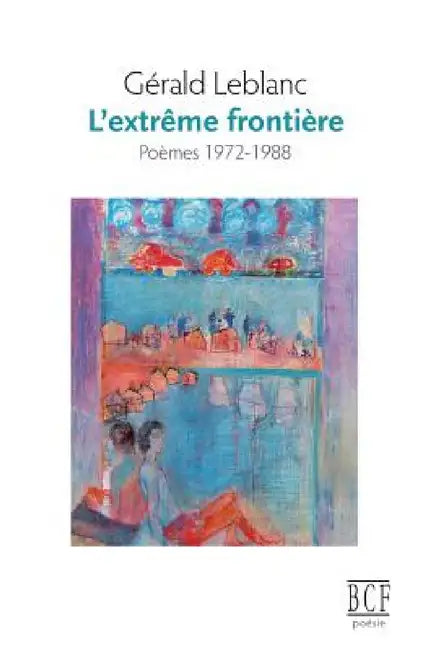 Buy L'extrême frontière (English, Gérald LeBlanc) — BookShops.in