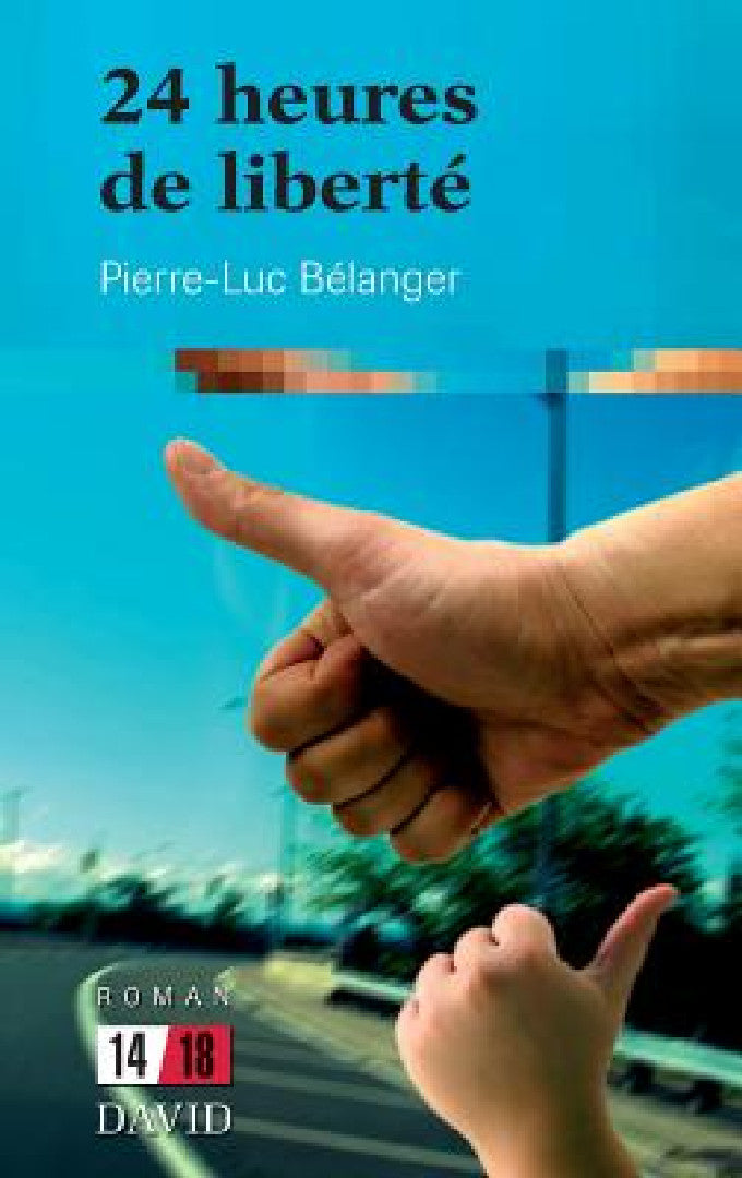 Buy 24 heures de liberté (English, Pierre-Luc Bélanger) — BookShops.in