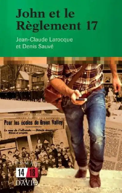 Buy John et le Règlement 17 (English, Jean-Claude Larocque | Denis Sauvé) — BookShops.in