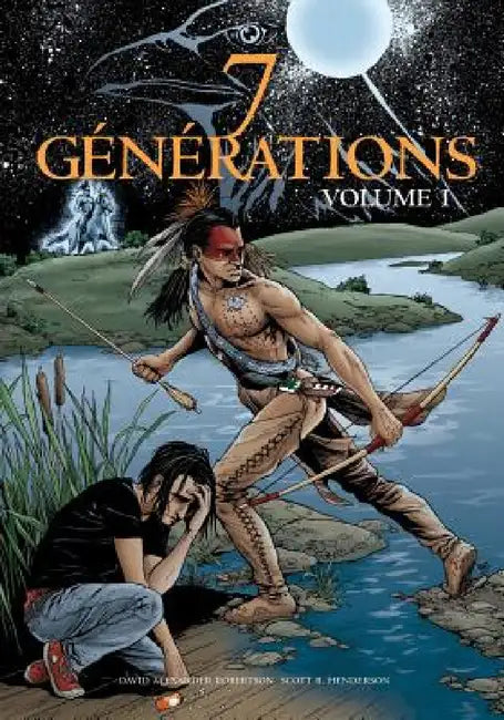 7 Générations (English, David Alexander Robertson | Scott Henderson)
