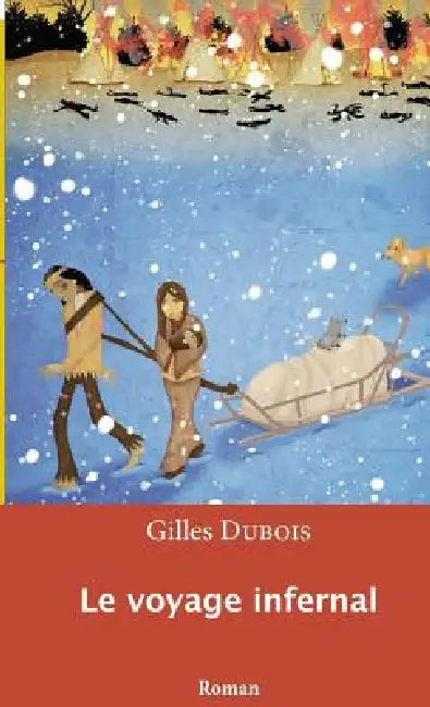 Buy Le voyage infernal (English, Gilles DuBois) — BookShops.in