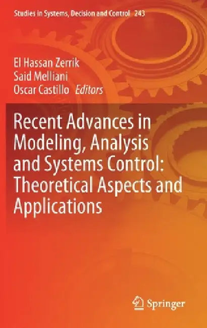 Buy Recent Advances in Modeling, Analysis and Systems Control (English, El Hassan Zerrik | Said Melliani | Oscar Castillo) — BookShops.in