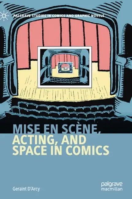 Mise En Scène, Acting, and Space in Comics (English, Geraint D'Arcy)