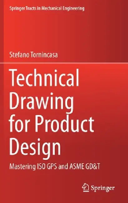 Technical Drawing for Product Design (English, Stefano Tornincasa)