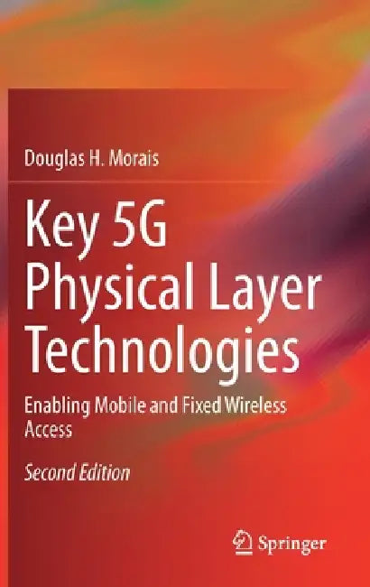Buy Key 5g Physical Layer Technologies (English, Douglas H. Morais) — BookShops.in