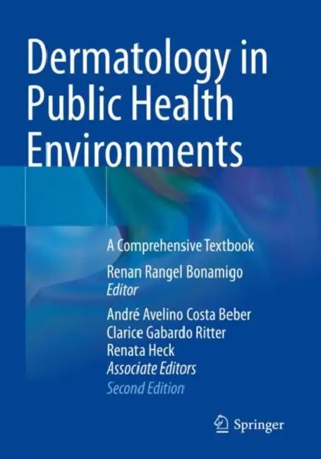 Buy Dermatology in Public Health Environments: A Comprehensive Textbook by Renan Rangel Bonamigo, Springer, 2nd Edition, English, Paperback — BookShops.in