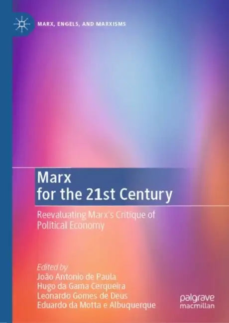 Buy Marx for the 21st Century (English, João Antonio de Paula | Hugo Da Gama Cerqueira | Leonardo Gomes De Deus) — BookShops.in