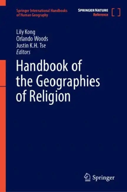 Buy Handbook of the Geographies of Religion (English, Lily Kong | Orlando Woods | Justin K. H. Tse) — BookShops.in