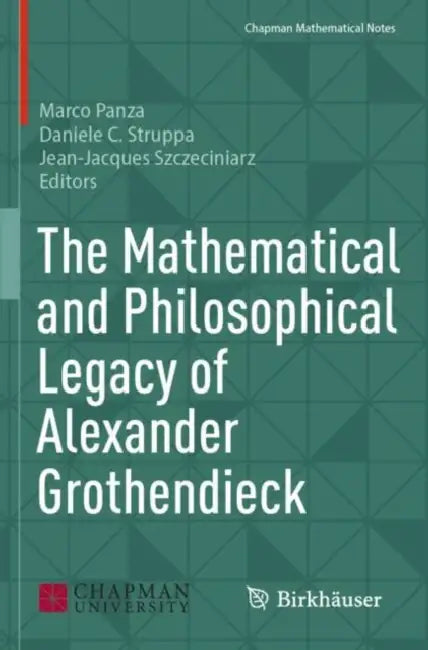 Buy The Mathematical and Philosophical Legacy of Alexander Grothendieck (English, Marco Panza | Daniele C. Struppa | Jean-Jacques Szczeciniarz) — BookShops.in