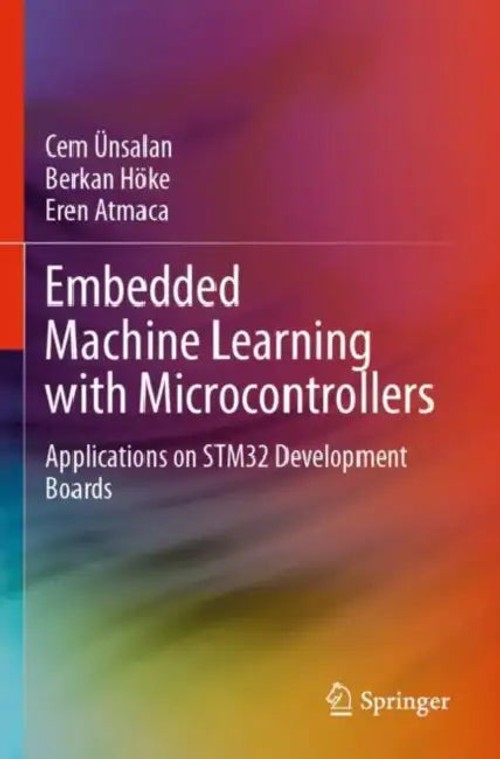 Embedded Machine Learning with Microcontrollers – Cem Ünsalan view 2