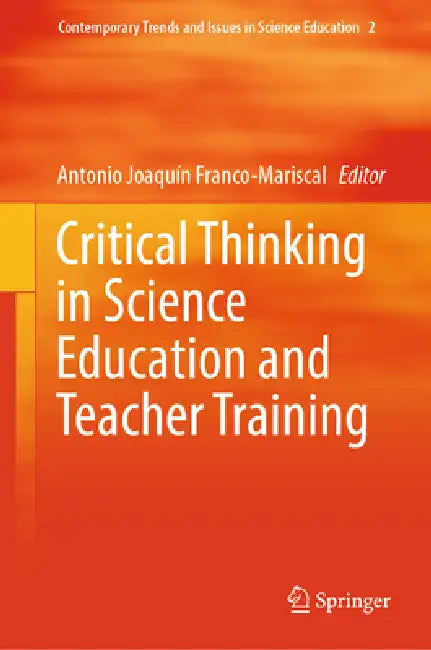 Buy Critical Thinking in Science Education and Teacher Training (English, Antonio Joaquín Franco-Mariscal) — BookShops.in