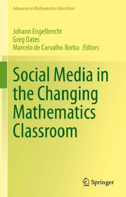 Buy Social Media in the Changing Mathematics Classroom (English, Johann Engelbrecht | Greg Oates | Marcelo de Carvalho Borba) — BookShops.in