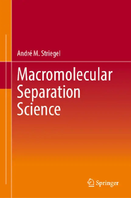Buy Macromolecular Separation Science (English, André M. Striegel) — BookShops.in